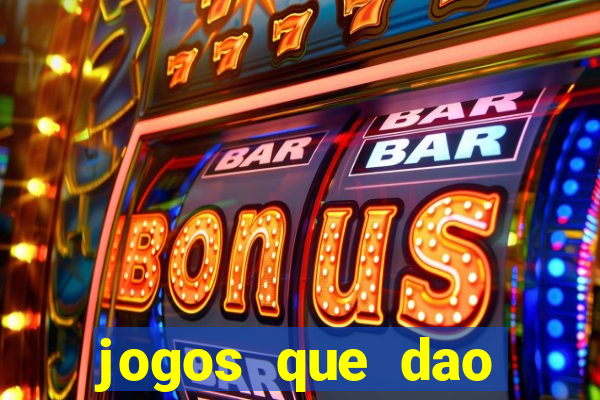 jogos que dao dinheiro ao se cadastrar